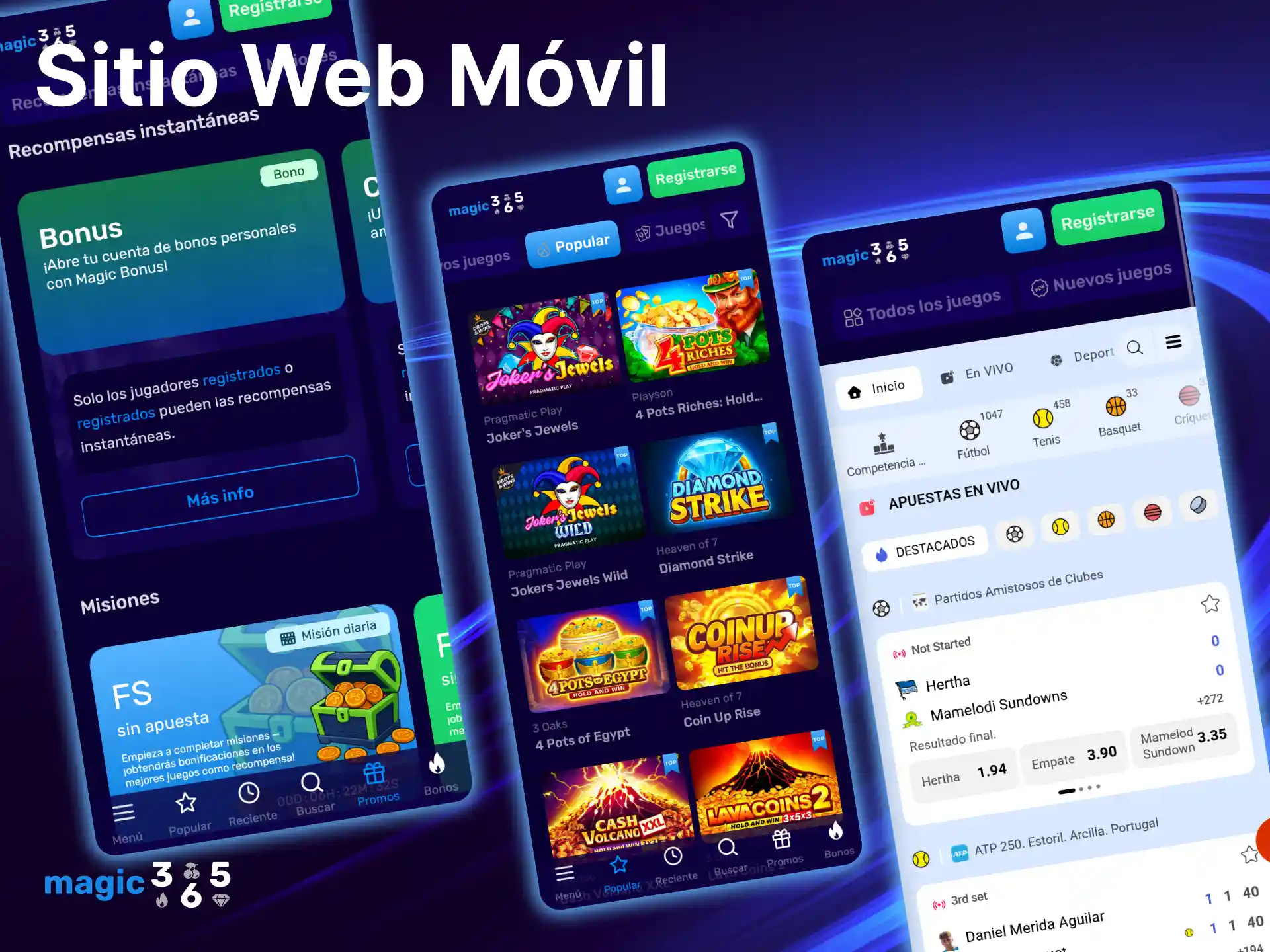 Entra al sitio web móvil de Magic365 y apuesta desde cualquier lugar.